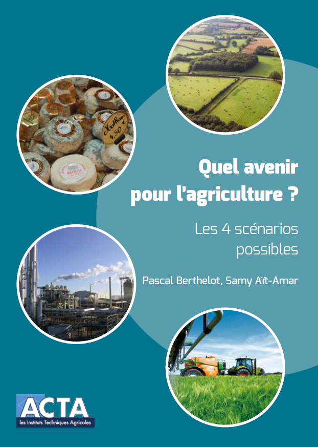 Quel Avenir Pour L'agriculture ? Les 4 Scénarios Possibles | Acta Editions